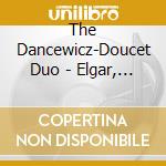 The Dancewicz-Doucet Duo - Elgar, Mozart, Debussy Violin Sonatas cd