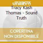 Tracy Kash Thomas - Sound Truth cd