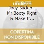 Jody Sticker - Mr Booty Right & Make It Move cd