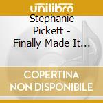 Stephanie Pickett - Finally Made It & Woman'S Soul cd