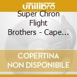 Super Chron Flight Brothers - Cape Verde cd