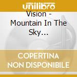 Vision - Mountain In The Sky (Collector's Edition) cd