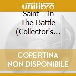 Saint - In The Battle (Collector's Edition)