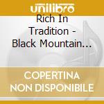 Rich In Tradition - Black Mountain Special cd