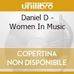 Daniel D - Women In Music cd
