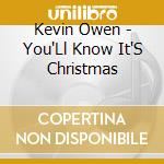 Kevin Owen - You'Ll Know It'S Christmas cd