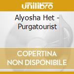 Alyosha Het - Purgatourist cd