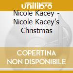 Nicole Kacey - Nicole Kacey's Christmas cd musicale di Nicole Kacey