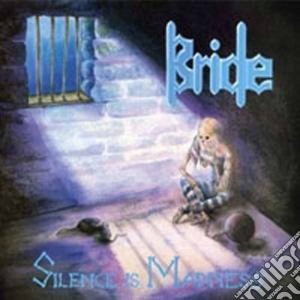 Bride - Silence Is Madness (2 Cd) cd musicale di Bride
