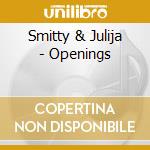 Smitty & Julija - Openings cd