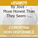 By Jove - More Honest Than They Seem - Ep cd