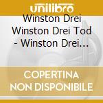Winston Drei Winston Drei Tod - Winston Drei Tod cd