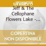 Jeff & The Cellophane Flowers Lake - Penny Lane cd musicale