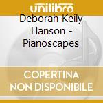 Deborah Keily Hanson - Pianoscapes cd