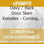 Davy / Back Door Slam Knowles - Coming Up For Air (Bonus Tracks Edition) cd musicale
