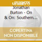 Jonathan Burton - On & On: Southern Soul cd