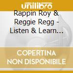 Rappin Roy & Reggie Regg - Listen & Learn Volume No. 1(Revised) cd