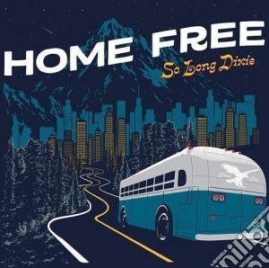 Home Free - So Long Dixie cd musicale