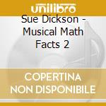 Sue Dickson - Musical Math Facts 2 cd