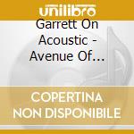 Garrett On Acoustic - Avenue Of Progress cd