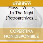 Mass - Voices In The Night (Retroarchives Ed) cd