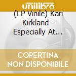 (LP Vinile) Kari Kirkland - Especially At Night vinile