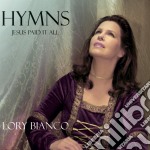 Lory Bianco - Hymns: Jesus Paid It All