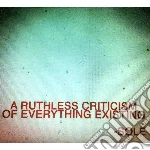 Sole - Ruthless Criticism Of Everything Existin cd