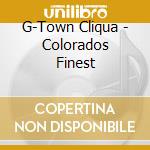 G-Town Cliqua - Colorados Finest cd