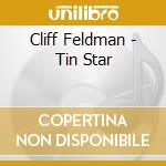 Cliff Feldman - Tin Star cd