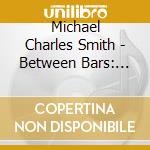 Michael Charles Smith - Between Bars: Tribute To Elliott Smith Marimba cd