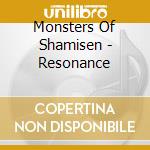 Monsters Of Shamisen - Resonance cd musicale di Monsters Of Shamisen