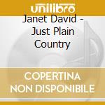 Janet David - Just Plain Country