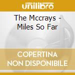 The Mccrays - Miles So Far cd