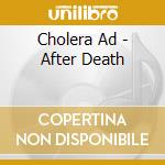 Cholera Ad - After Death cd