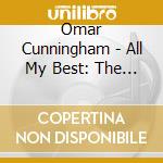 Omar Cunningham - All My Best: The Soul Hits cd musicale di Omar Cunningham