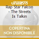 Rap Star Falcon - The Streets Is Talkin cd