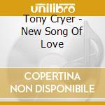 Tony Cryer - New Song Of Love cd