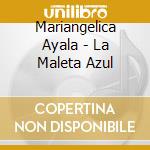 Mariangelica Ayala - La Maleta Azul cd