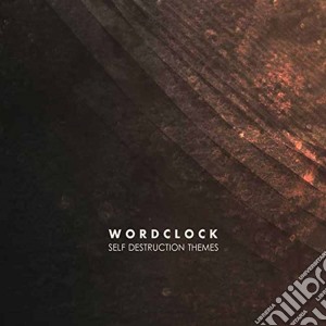 Wordclock - Self Destruction Themes cd musicale di Wordclock