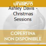 Ashley Davis - Christmas Sessions cd
