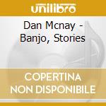 Dan Mcnay - Banjo, Stories cd