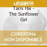 Tami Hix - The Sunflower Girl cd
