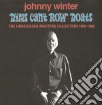 Johhny Winter - Byrds Can'T Row Boats (2 Cd)