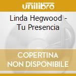 Linda Hegwood - Tu Presencia cd