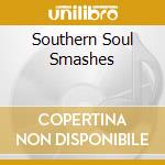 Southern Soul Smashes cd