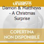 Damon & Matthews - A Christmas Surprise cd