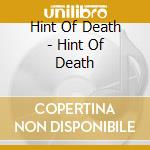 Hint Of Death - Hint Of Death cd