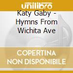 Katy Gaby - Hymns From Wichita Ave cd
