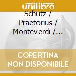 Schutz / Praetorius / Monteverdi / Arman - Schutz & Venice cd